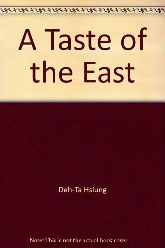A Taste of the East 200 Step by Step Techniques, with Over 1,000 Photographs