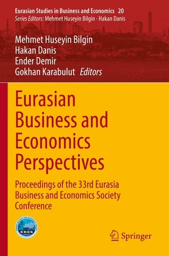 Eurasian Business and Economics Perspectives Proceedings of the 33rd Eurasia Business and Economics Society Conference