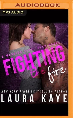 Fighting the Fire (Warrior Fight Club, 3)