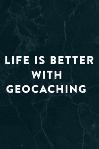 Life is Better with Geocaching Vintage Outside Geocache Pretty Notebook Planner: Geocaching, Halloween, Thanksgiving, New years, Christmas Gifts for ... adults, teens, kids, boys, girls,Do It All