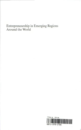Entrepreneurship in Emerging Regions Around the World Theory, Evidence and Implications