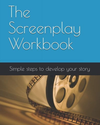 The Screenplay Workbook