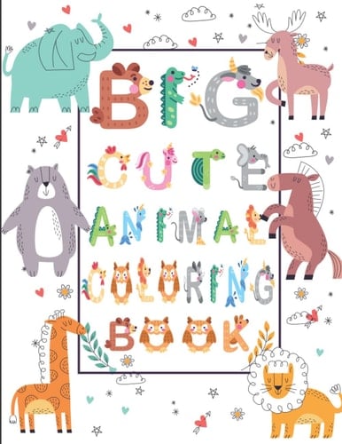 Big cute animal Coloring Book: Fun and Easy Animal Coloring Pages for Kids, Ages 4-8 Years. Suitable for Boys & Girls. (High quality)