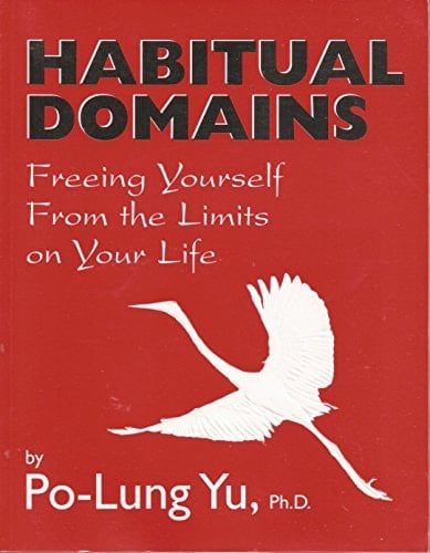 Habitual Domains Freeing Yourself From