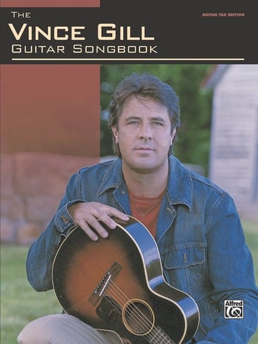 The Vince Gill Guitar Songbook Guitar Tab
