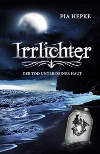 Irrlichter Der Tod Unter Deiner Haut