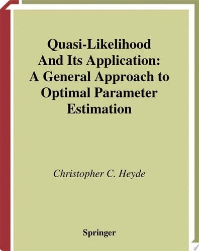 Quasi-Likelihood And Its Application A General Approach to Optimal Parameter Estimation
