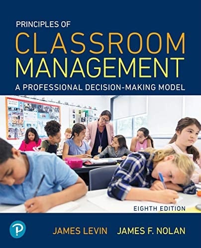 Principles of Classroom Management: A Professional Decision-Making Model (2-downloads)