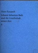 Johann Sebastian Bach und die Gesellschaft seiner Zeit