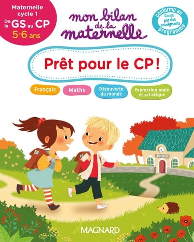 A la maternelle , prêt pour le CP ! Maternelle cycle 1, de la GS au CP, 5-6 ans