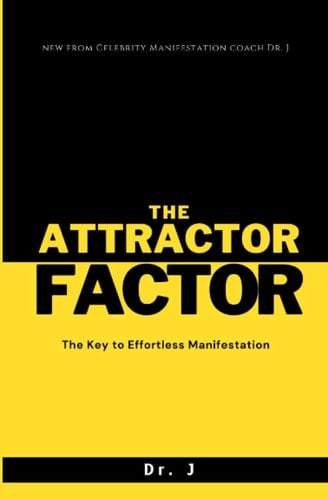 The Attractor Factor The Key to Effortless Manifestation