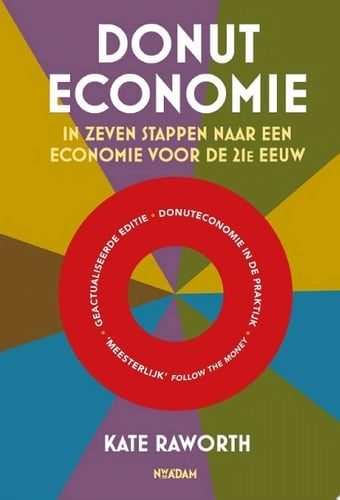Donuteconomie In zeven stappen naar een economie voor de 21e eeuw