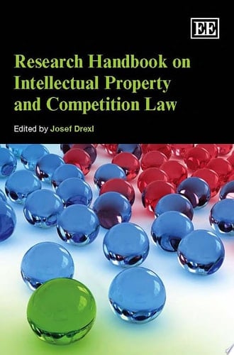 Research Handbook on Intellectual Property and Competition Law