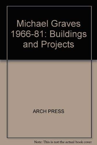 Michael Graves Buildings and Projects 1966-1981