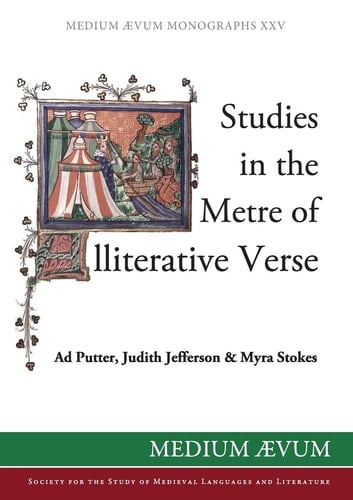 Studies in the Metre of Alliterative Verse (Medium Aevum Monographs)