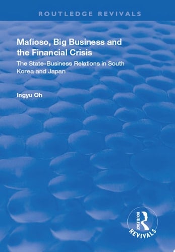 Mafioso, Big Business and the Financial Crisis The State-business Relations in South Korea and Japan