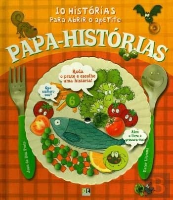 Papa-Histórias 10 Histórias para Abrir o Apetite (Portuguese Edition)