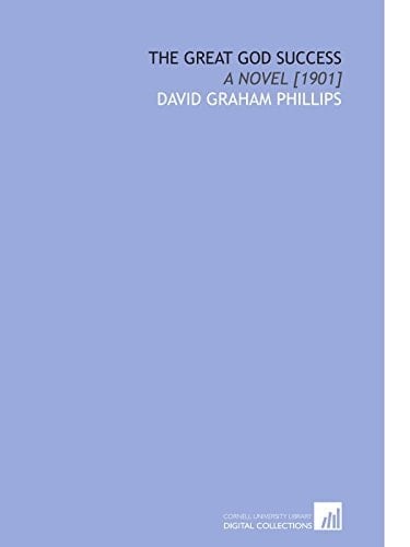 The Great God Success: A Novel [1901]