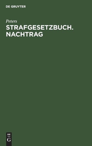 Strafgesetzbuch. Nachtrag Das Strafrechtsänderungsgesetz Vom 30. 8. 1951 Mit Erläuterungen