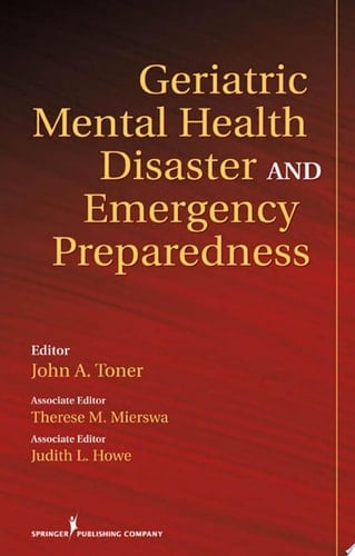 Geriatric Mental Health Disaster and Emergency Preparedness