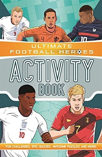 Ultimate Football Heroes Activity Book Fun Challenges , Epic Quizzes, Awesome Puzzles and More!