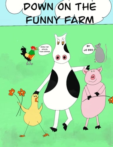 Down on the Funny Farm