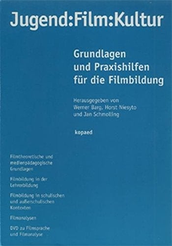Jugend:Film:Kultur Grundlagen und Praxishilfen für die Filmbildung