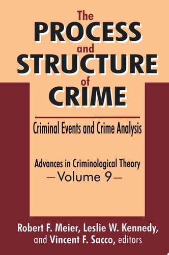 The Process and Structure of Crime Criminal Events and Crime Analysis