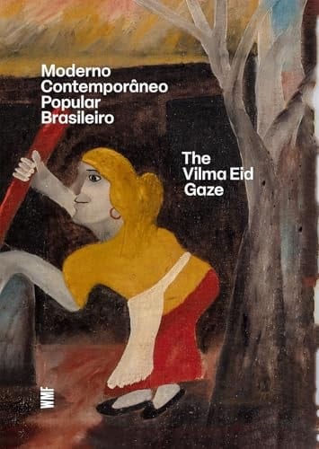 Moderno Contemporâneo Popular Brasileiro - Em Inglês The Vilma Eid Gaze