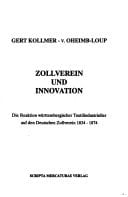 Zollverein und Innovation: Die Reaktion württembergischer Textilindustrieller auf den Deutschen Zollverein 1834-1874 (Beiträge zur südwestdeutschen ... und Sozialgeschichte) (German Edition)