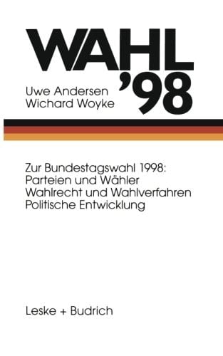 Wahl ’98 Bundestagswahl 98: Parteien und Wähler Wahlrecht und Wahlverfahren Politische Entwicklung