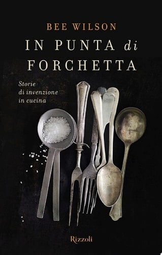 In punta di forchetta Storie di invenzione in cucina