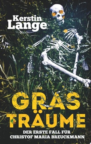Grasträume Der erste Fall für Christof Maria Breuckmann