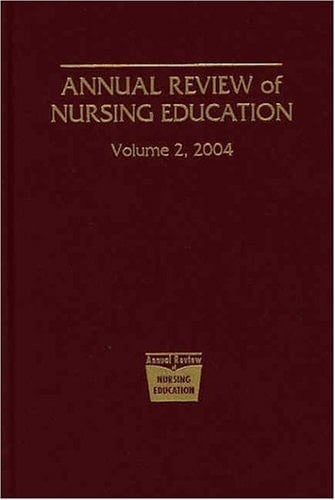 Annual Review of Nursing Education, Volume 2, 2004