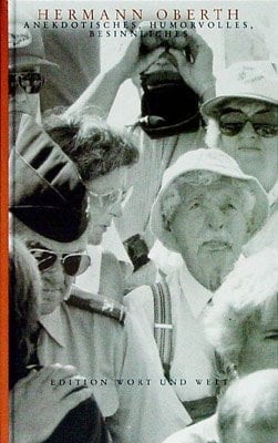 Hermann Oberth - Anekdotisches, Humorvolles, Besinnliches