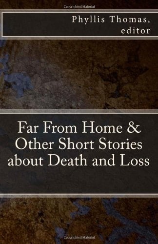 Far from Home and Other Short Stories about Death and Loss