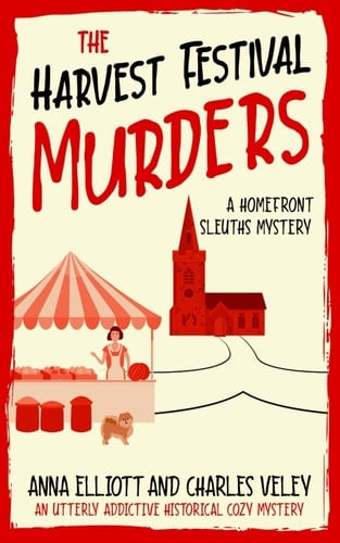 The Harvest Festival Murders: A Homefront Sleuths Mystery (The Homefront Sleuths Cozy Mystery Series)