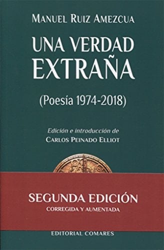 Una verdad extraña (poesía 1974-2018)