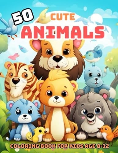 50 cute animals coloring book: 50 cute animals coloring book kids 8-12