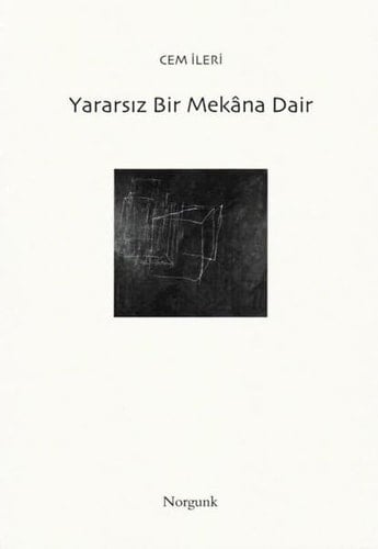 Yararsız Bir Mekana Dair