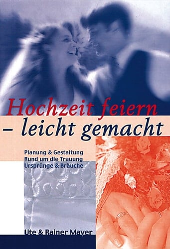 Hochzeit feiern - leicht gemacht