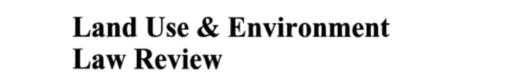 Land Use & Environment Law Review