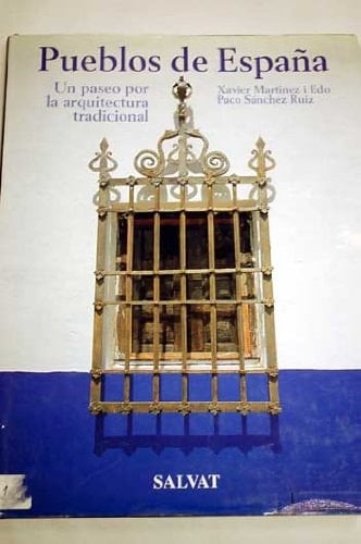 Pueblos de España un paseo por la arquitectura tradicional