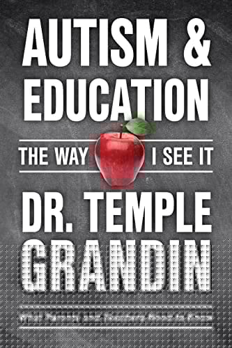 Autism & Education The Way I See it : what Parents and Teachers Need to Know