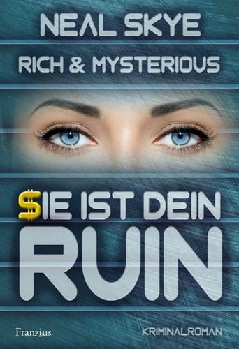 Rich & Mysterious - sie ist dein Ruin Kriminalroman