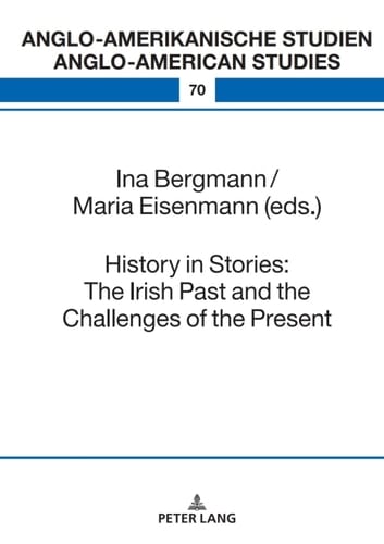 History in Stories: The Irish Past and the Challenges of the Present