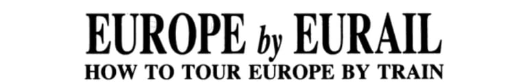 Europe by Eurail, 1991-92 How to Tour Europe by Train