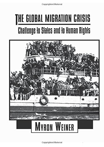 The Global Migration Crisis: Challenge to States and to Human Rights (The Harpercollins Series in Comparative Politics)
