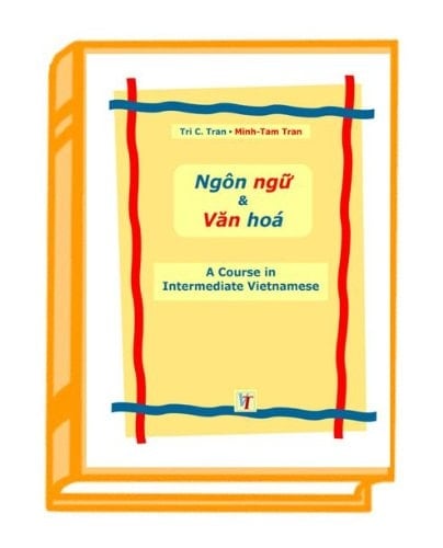 Ngôn ngữ & văn hóa a course in Intermediate Vietnamese
