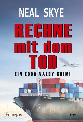 Rechne mit dem Tod Ein Edda Valby Krimi